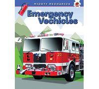 Emergency Vehicles: Mighty Mechanics