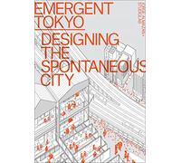 Emergent Tokyo: Designing the Spontaneous City - Paperback / softback NEW Almaza