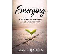 Emerging: A Journey Of Identity & Self-Discovery