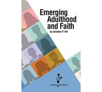 Emerging Adulthood and Faith (Calvin Shorts)