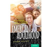 Emerging Adulthood: The Winding Road From The Late Teens Through The Twenties
