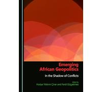 Emerging African Geopolitics: In the Shadow of Conflicts