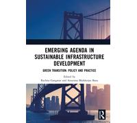 EMERGING AGENDA IN SUSTAINABLE INFRASTRUCTURE DEVELOPMENT : Green Transition: Policy and Practice