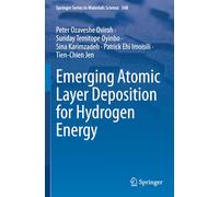 Emerging Atomic Layer Deposition for Hydrogen Energy (Springer Series in Materials Science)