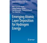 Emerging Atomic Layer Deposition for Hydrogen Energy (Springer Series in Materials Science, 348)