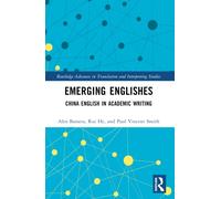 Emerging Englishes : China English in Academic Writing