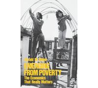 Emerging from Poverty: The Economics that Really Matters