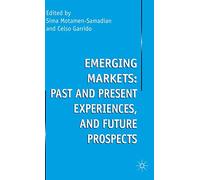 Emerging Markets: Past and Present Experiences, and Future Prospects