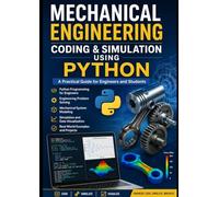 Emerging Mechanical Engineering Coding & Simulation Using Python