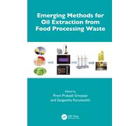 Emerging Methods for Oil Extraction from Food Processing Waste