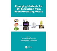 Emerging Methods for Oil Extraction from Food Processing Waste
