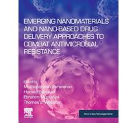 Emerging Nanomaterials and Nano-based Drug Delivery Approaches to Combat Antimicrobial Resistance (Micro and Nano Technologies)