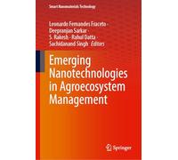 Emerging Nanotechnologies in Agroecosystem Management (Smart Nanomaterials Technology)