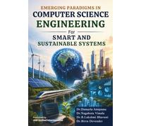 Emerging Paradigms in Computer Science Engineering for Smart and Sustainable Systems