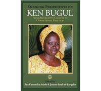 Emerging Perspectives on Ken Bugul : From Alternative Choices to Oppositional Practices