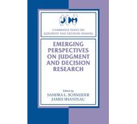 Emerging Perspectve Decision Resrch (Cambridge Series on Judgment and Decision Making)