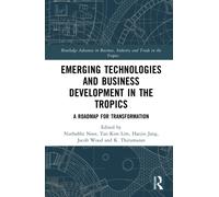 Emerging Technologies and Business Development in the Tropics : A Roadmap for Transformation