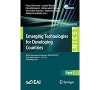 Emerging Technologies for Developing Countries: 8th EAI International Conference, AFRICATEK 2025, Tunis, Tunisia, June 11-13, 2025, Proceedings, Part ... and Telecommunications Engineering, 676)
