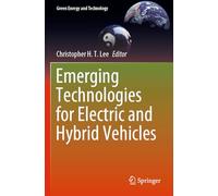 Emerging Technologies for Electric and Hybrid Vehicles (Green Energy and Technology)
