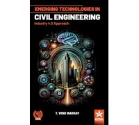 Emerging Technologies in Civil Engineering: Industry 4.0 Approach_Int