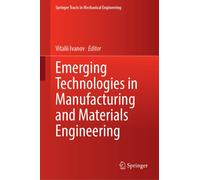 Emerging Technologies in Manufacturing and Materials Engineering