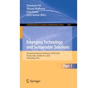 Emerging Technology and Sustainable Solutions: Second International Conference, ICETSS 2024, Punjab, India, October 8-9, 2024, Proceedings, Part I ... ... in Computer and Information Science, 2610)