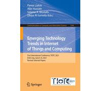 Emerging Technology Trends in Internet of Things and Computing : First International Conference, TIOTC 2021, Erbil, Iraq, June 6-8, 2021, Revised Selected Papers