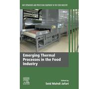 Emerging Thermal Processes in the Food Industry: Unit Operations and Processing Equipment in the Food Industry