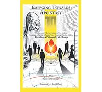 Emerging Towards Apostasy: A Documented Effective Analysis of Post-Modern, Evangelical, and Patristic Influences upon Departing Churches of Christ