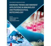 Emerging Trends and Imminent Applications in Immunology and Pharmaceutical Biotechnology