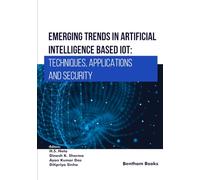 Emerging Trends in Artificial Intelligence Based IoT: Techniques, Applications and Security