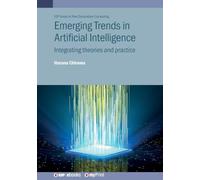 Emerging Trends in Artificial Intelligence: Integrating theories and practice