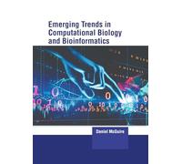 Emerging Trends in Computational Biology and Bioinformatics
