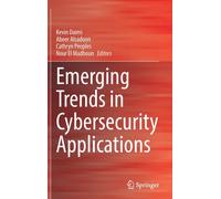 Emerging Trends in Cybersecurity Applications