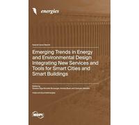 Emerging Trends in Energy and Environmental Design Integrating New Services and Tools for Smart Cities and Smart Buildings
