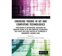 Emerging Trends in IoT and Computing Technologies: Proceedings of the International Conference on Emerging Trends in IoT and Computing Technologies ... Intelligent Systems for Engineering Designs)