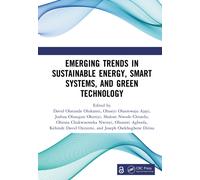 Emerging Trends in Sustainable Energy, Smart Systems, and Green Technology
