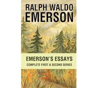 Emerson’s Essays: Complete First & Second Series