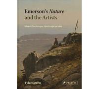 Emerson's Nature and the Artists : Idea as Landscape, Landscape as Idea