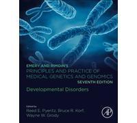 Emery and Rimoin’s Principles and Practice of Medical Genetics and Genomics : Developmental Disorders
