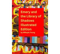 Emery and the Library of Shadows: Illustrated Edition (The Phantom Page Turners)