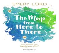 Emery Lord The Map from Here to There Book Emery Lord Multicolor