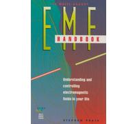 EMF Handbook: Understanding and Controlling Electromagnetic Fields in Your Life