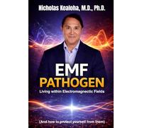 EMF Pathogen: Living Within Electromagnetic Fields