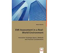 EMI Assessment in a Real-World Environment: Innovative Technique Basics, Methods and Practical Considerations