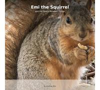 Emi the Squirrel and the Space Between Things: A simple story about why space helps things stay clear