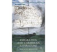 Emigration and Caribbean Literature (New Caribbean Studies)