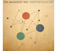 EMIL BRANDQVIST TRIO - POEMS FOR TRAVELLERS - COMPACT DISC - 28 - B707z