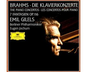 Emil Gilels - Brahms: The Piano Concertos 1 & 2 / Fantasies Op 116