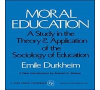 Emile Durkheim Moral Education Paperback Book Emile Durkheim Multicolor